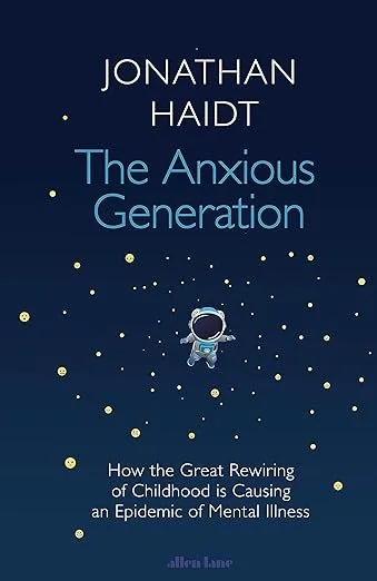 The Anxious Generation - Jonathan Haidt