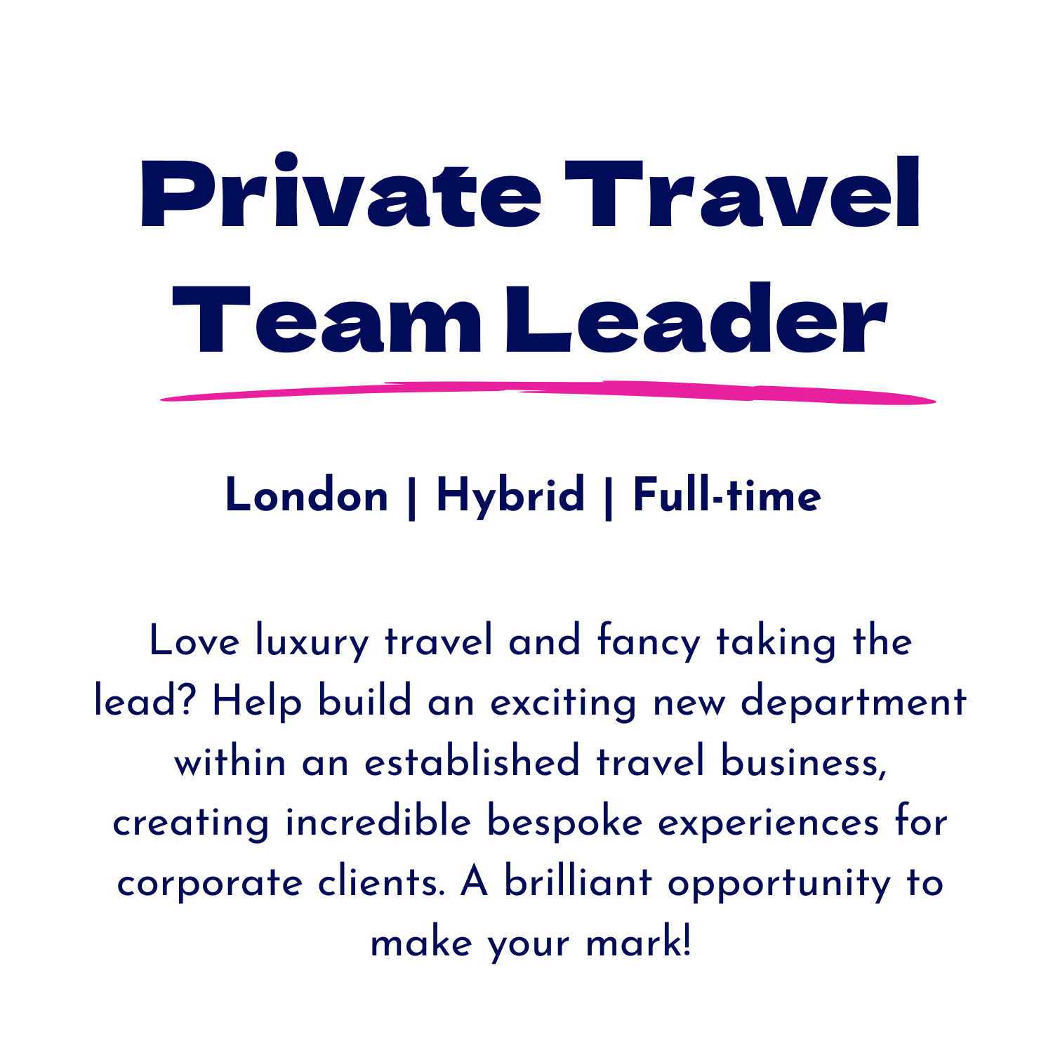 Private Travel Team Leader job in London. £45k–£50k plus commission, hybrid working and no weekends. Help build a new luxury travel department. Apply today!