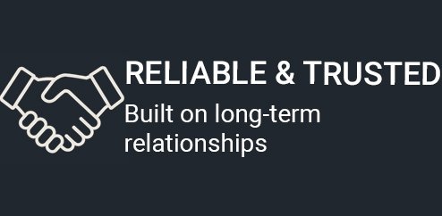 Icon of two hands shaking with text 'RELIABLE & TRUSTED Built on long-term relationships'.