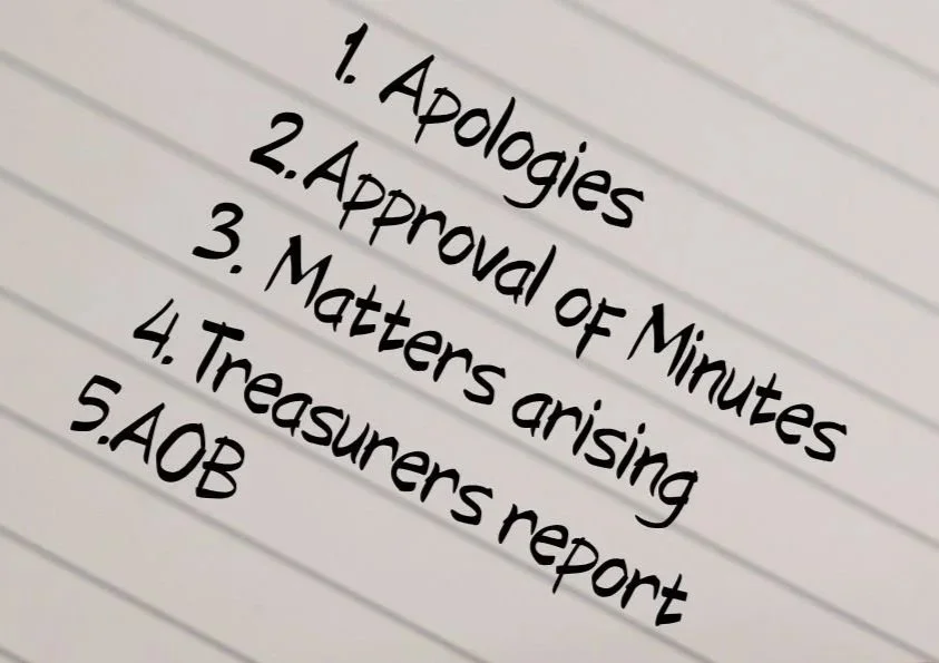 List titled '1. Apologies, 2. Approval of Minutes, 3. Matters arising, 4. Treasurers report, 5. AOB' written on lined paper.