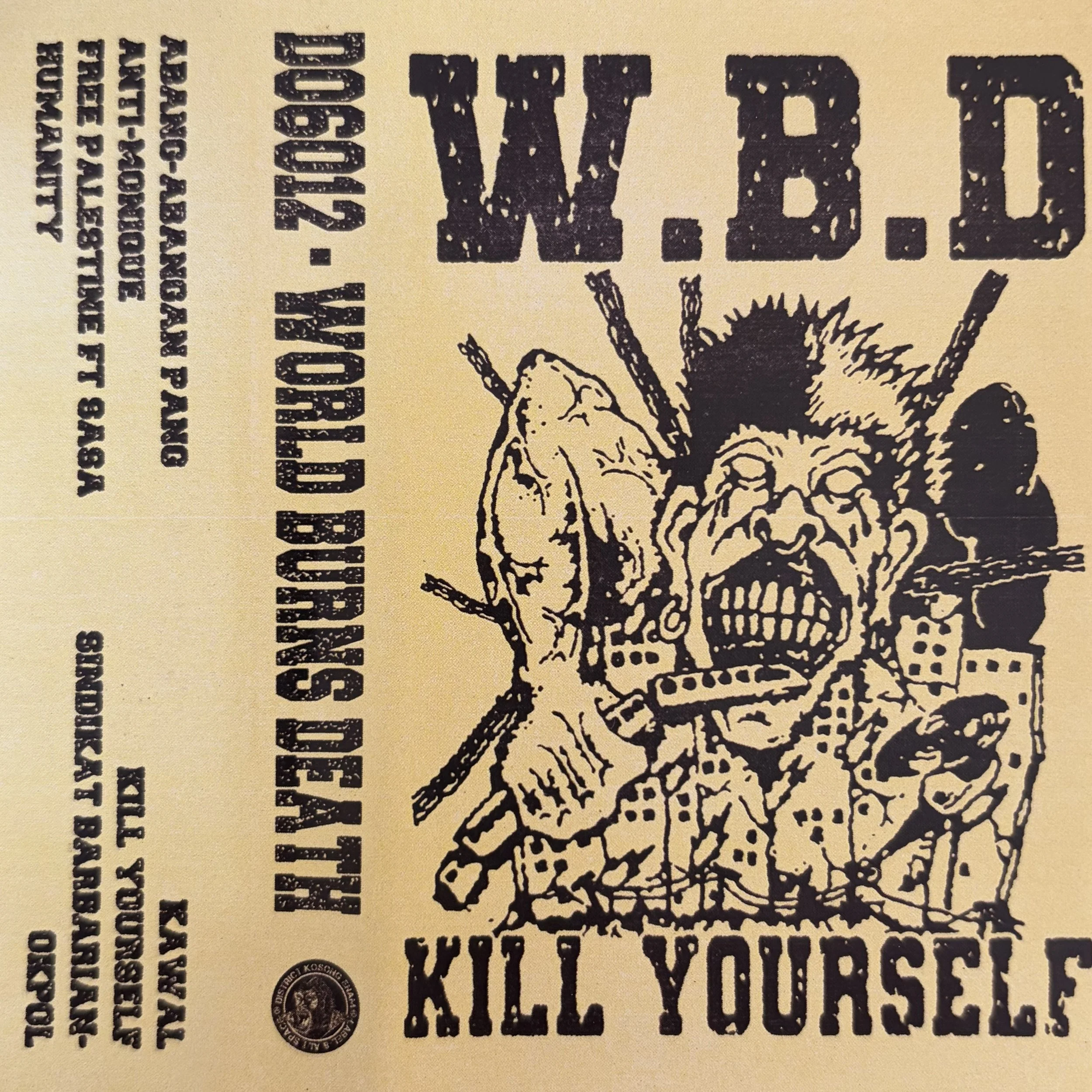 World Burns Death - Kill Yourself - Cassette