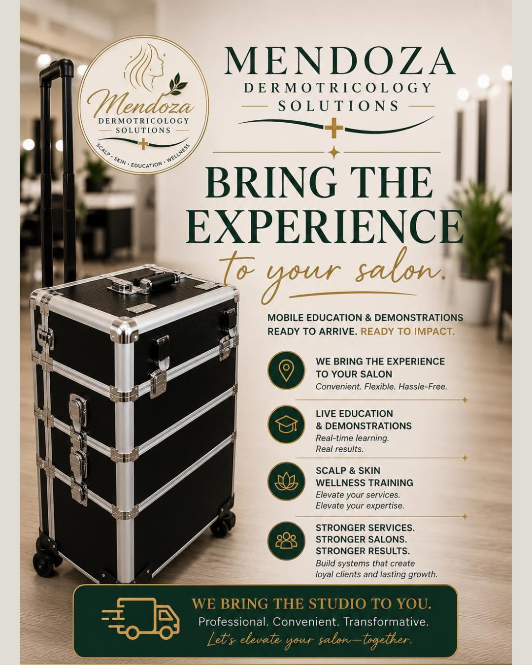 flyer for Mendoza Scalp and Skin Solutions showing a portable studio cart and highlighting services like mobile education, live demonstrations, wellness training, and stronger salon systems with a focus on bringing the experience to salons.