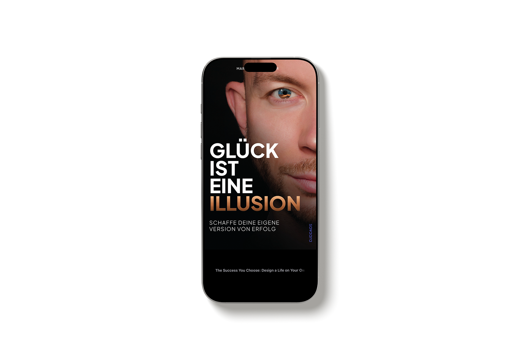 A smartphone displaying a close-up image of a man's face, with text overlay in German that reads 'Glück ist eine Illusion', meaning 'Happiness is an illusion', and additional smaller text in German
