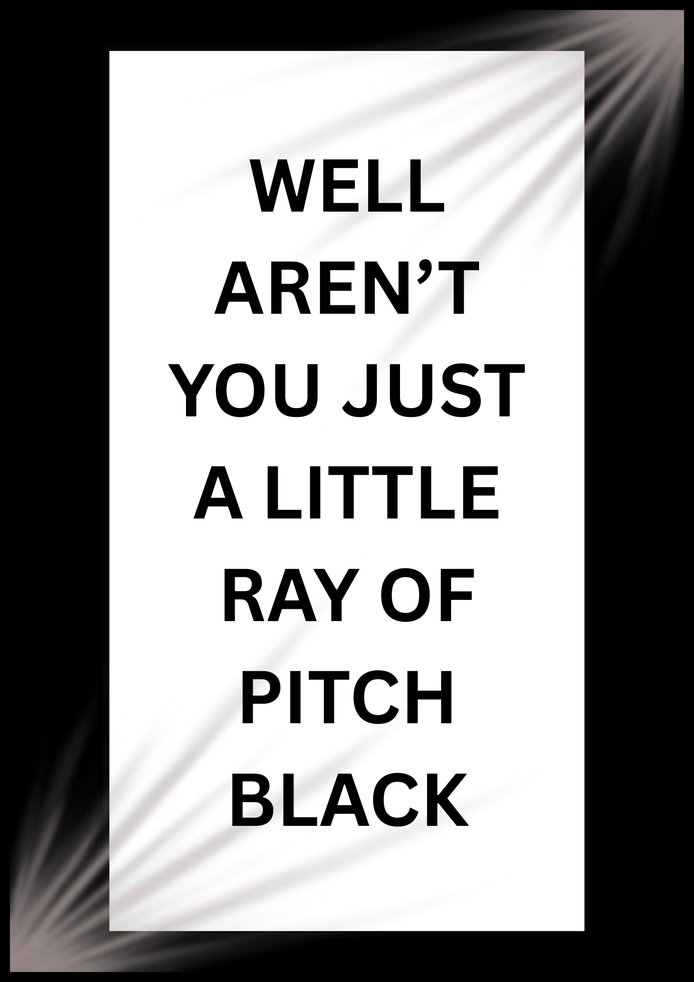 Ray of Pitch Black Print