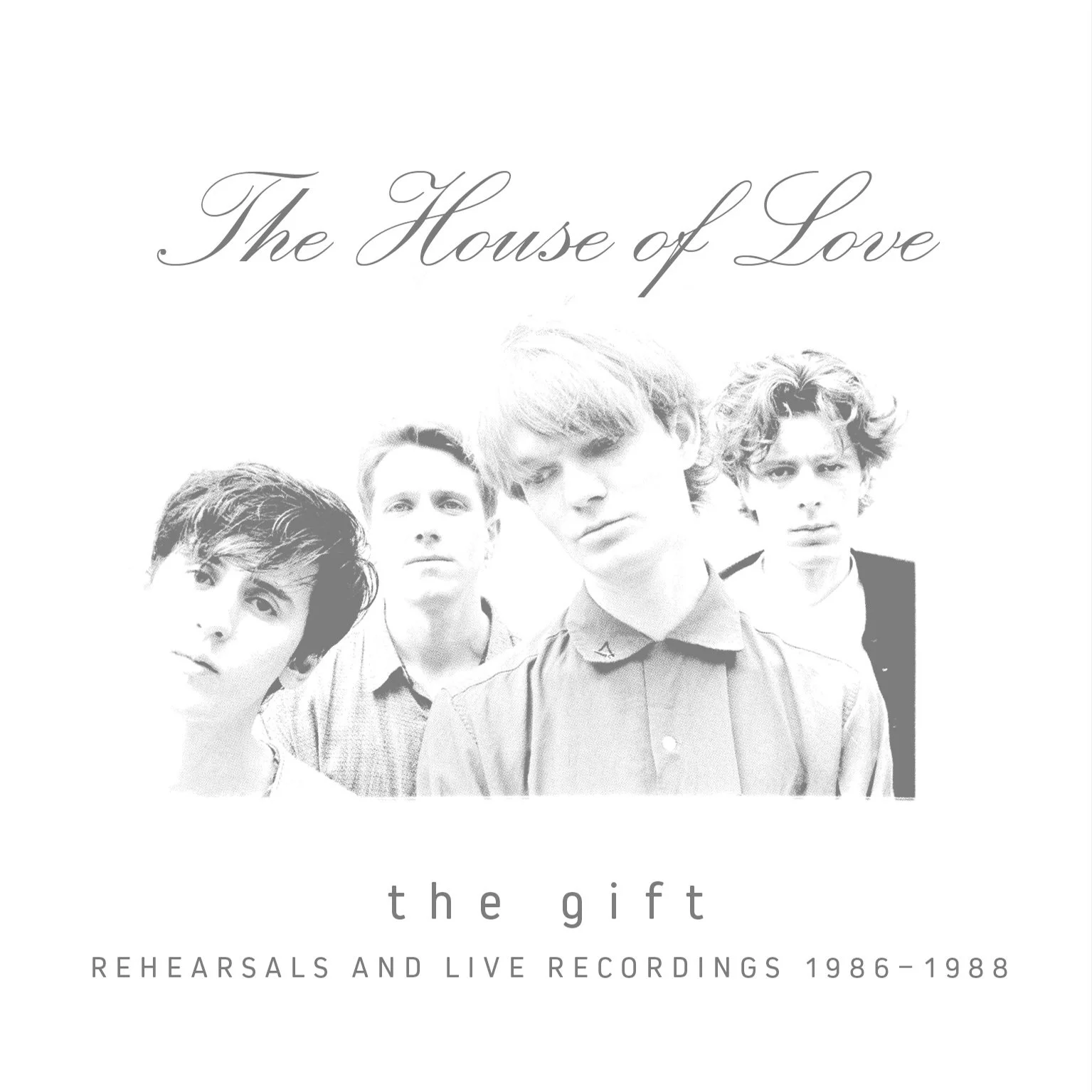 House of Love, The - The Gift (Rehearsals and Live Recordings 1986 - 1988)