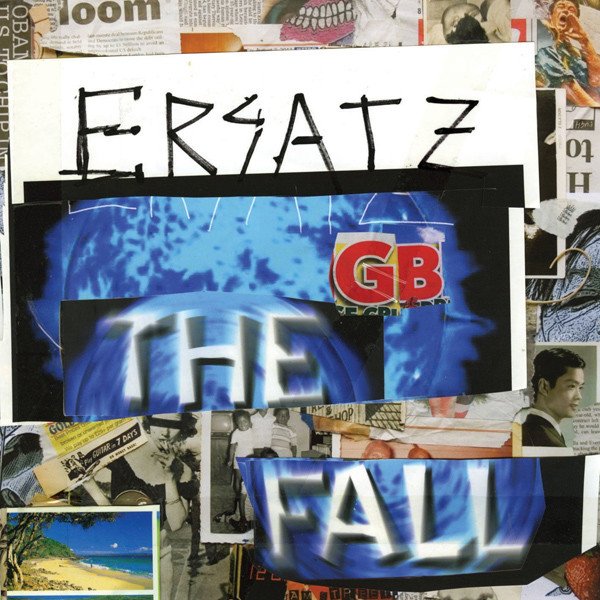 Fall, The - ERSATZ GB (15TH Anniversary)