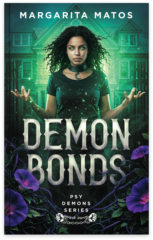 Book cover for 'Demon Bonds' by Margarita Matos featuring a young woman with curly black hair, green eyes, dressed in a celestial-themed shirt, standing in front of a haunted house with dark purple flowers at the bottom.