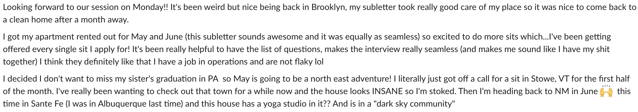 Screenshot of a text message or social media post discussing plans for upcoming sessions, recent relocation to Brooklyn, apartment rentals, job interviews, and travel plans.