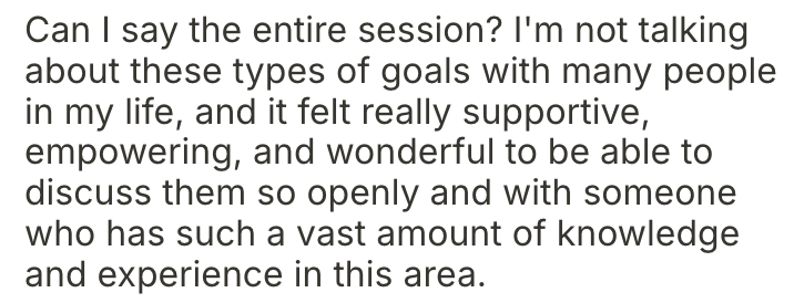 Text on a white background discussing the support and empowerment gained from discussing goals openly with knowledgeable people.