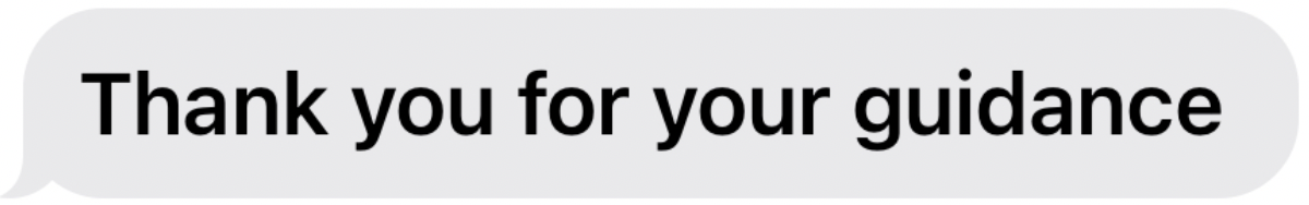 Text message saying "Thank you for your guidance" in black font on a white background