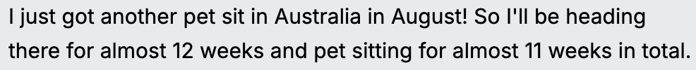 Text message about a pet sitting in Australia for almost 12 weeks.