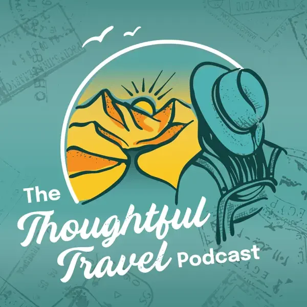 A logo for 'The Thoughtful Travel Podcast' featuring a stylized landscape of mountains, the sun, and a person wearing a hat looking at the scenery, with a background of travel stamps.