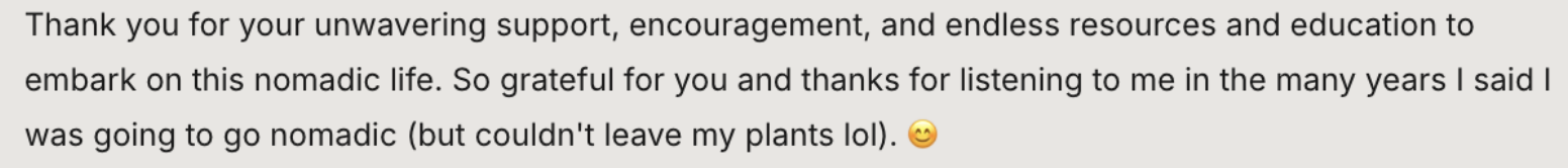 A screenshot of a computer screen displaying a message of gratitude for support and encouragement, mentioning a nomadic lifestyle and plants, with a smiling emoji.