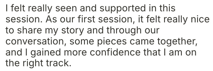 Text about feeling supported in a session, sharing a story, and gaining confidence.