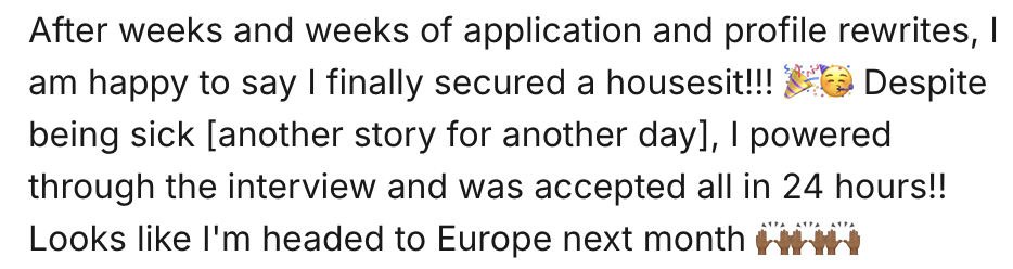 Text about securing a house, despite being sick, after many application and profile rewrites, with emojis celebrating success and hopeful travel plans.