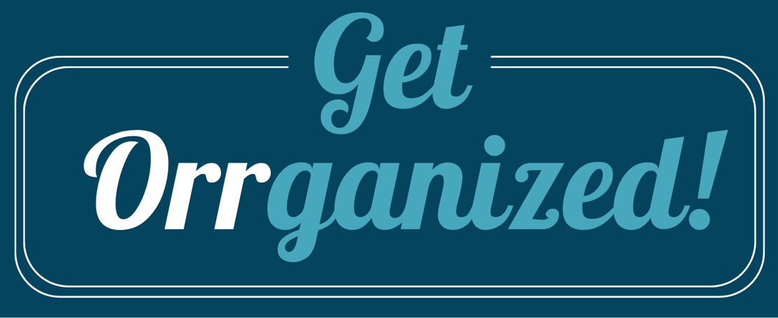 Get Orrganized