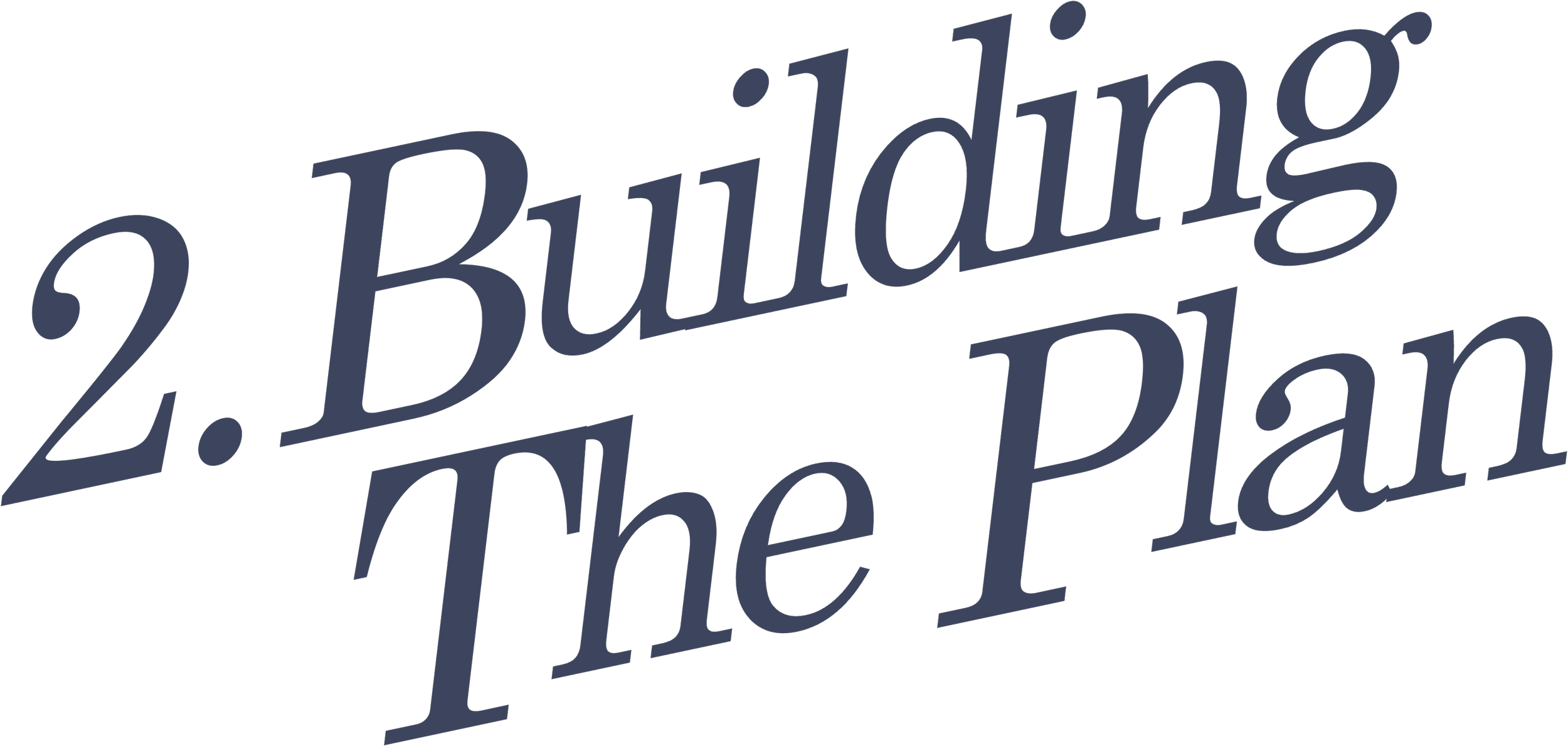 Text in a diagonal arrangement that reads, '2. Building the Plan' in dark blue font against a black background.