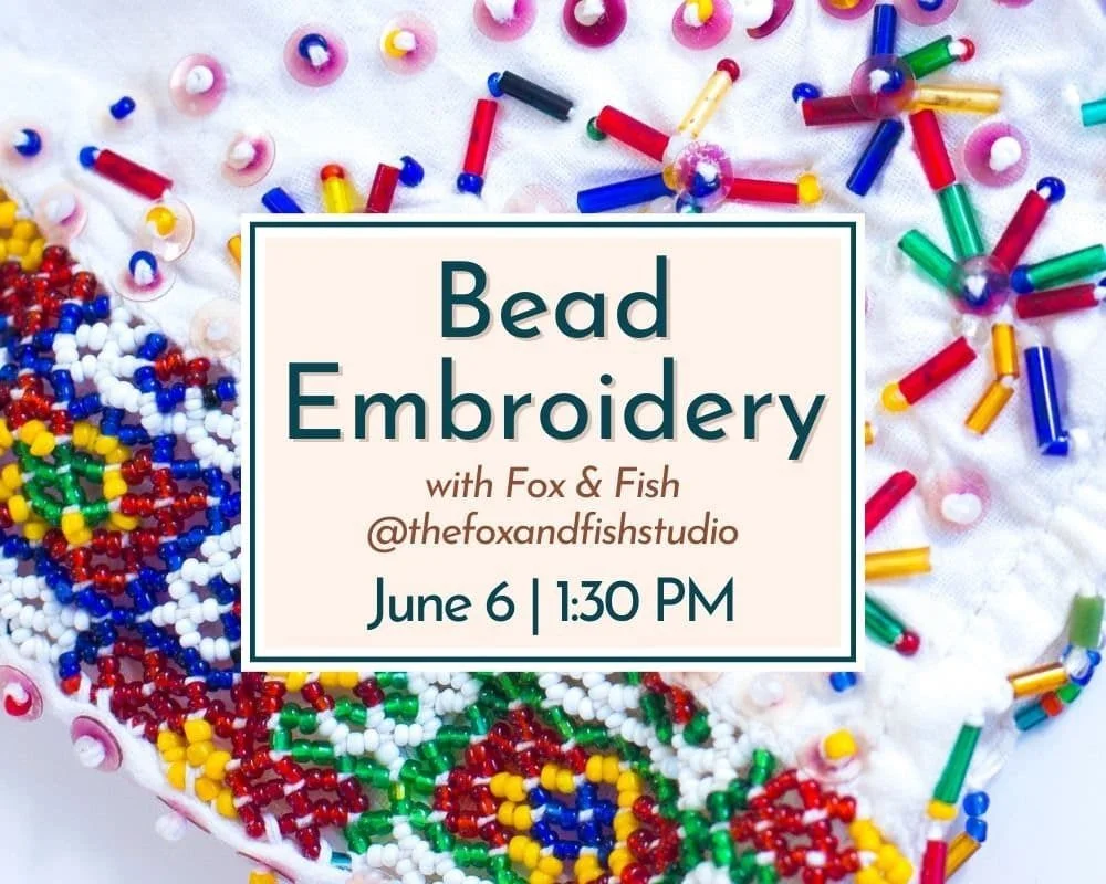 Artisan Spotlight: Bead Embroidery Workshop with Fox & Fish – Davenport House Museum