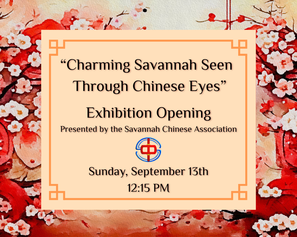 Savannah Chinese Association: Exhibition Opening - Davenport House Museum