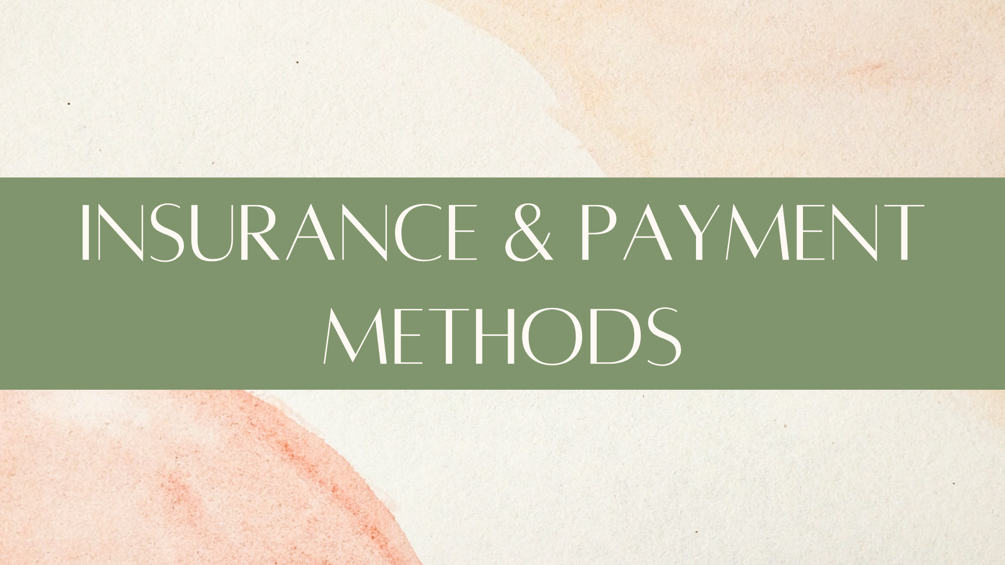 a graphic that says insurance and payment methods
