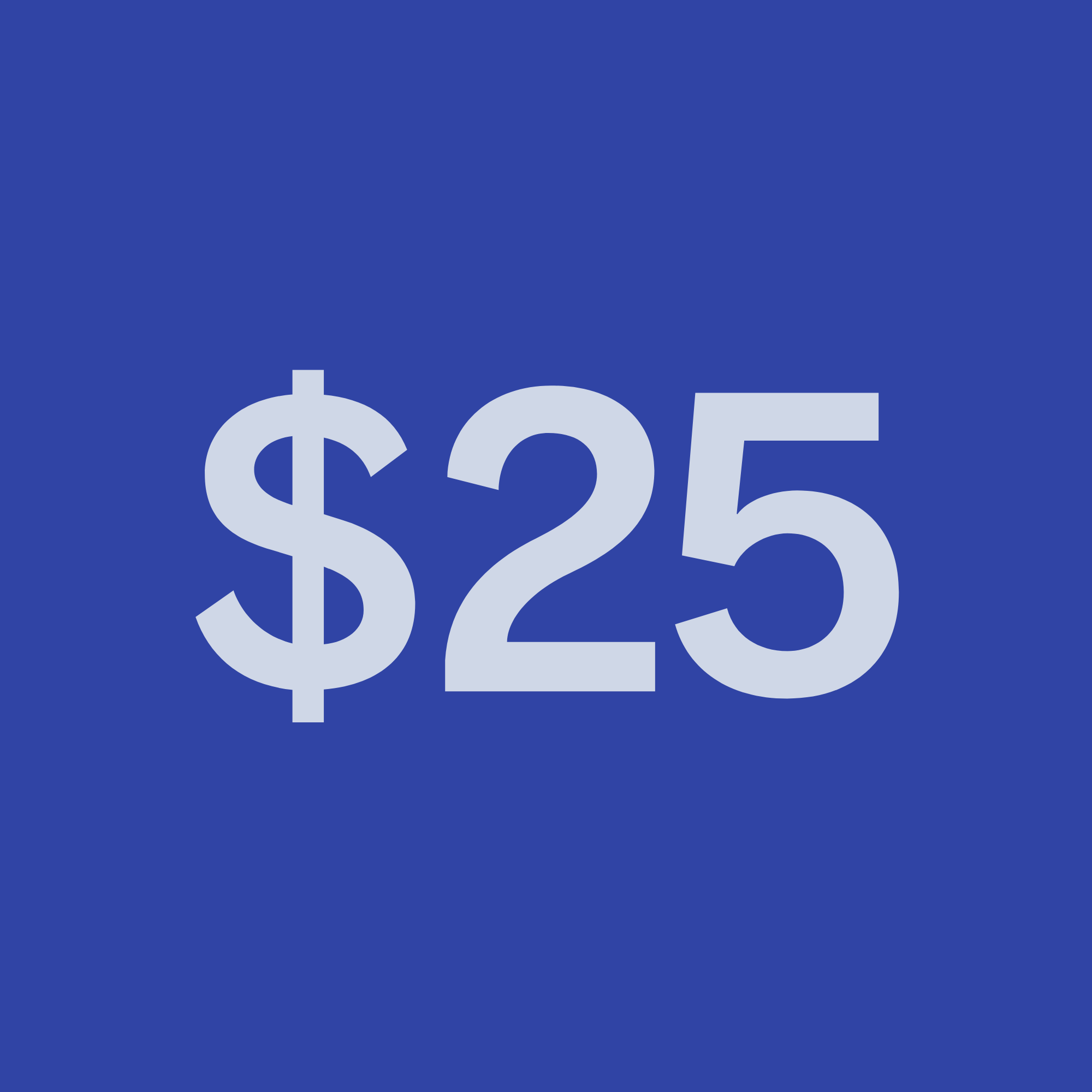 Blue background with large white text displaying dollar signs and the number 25.