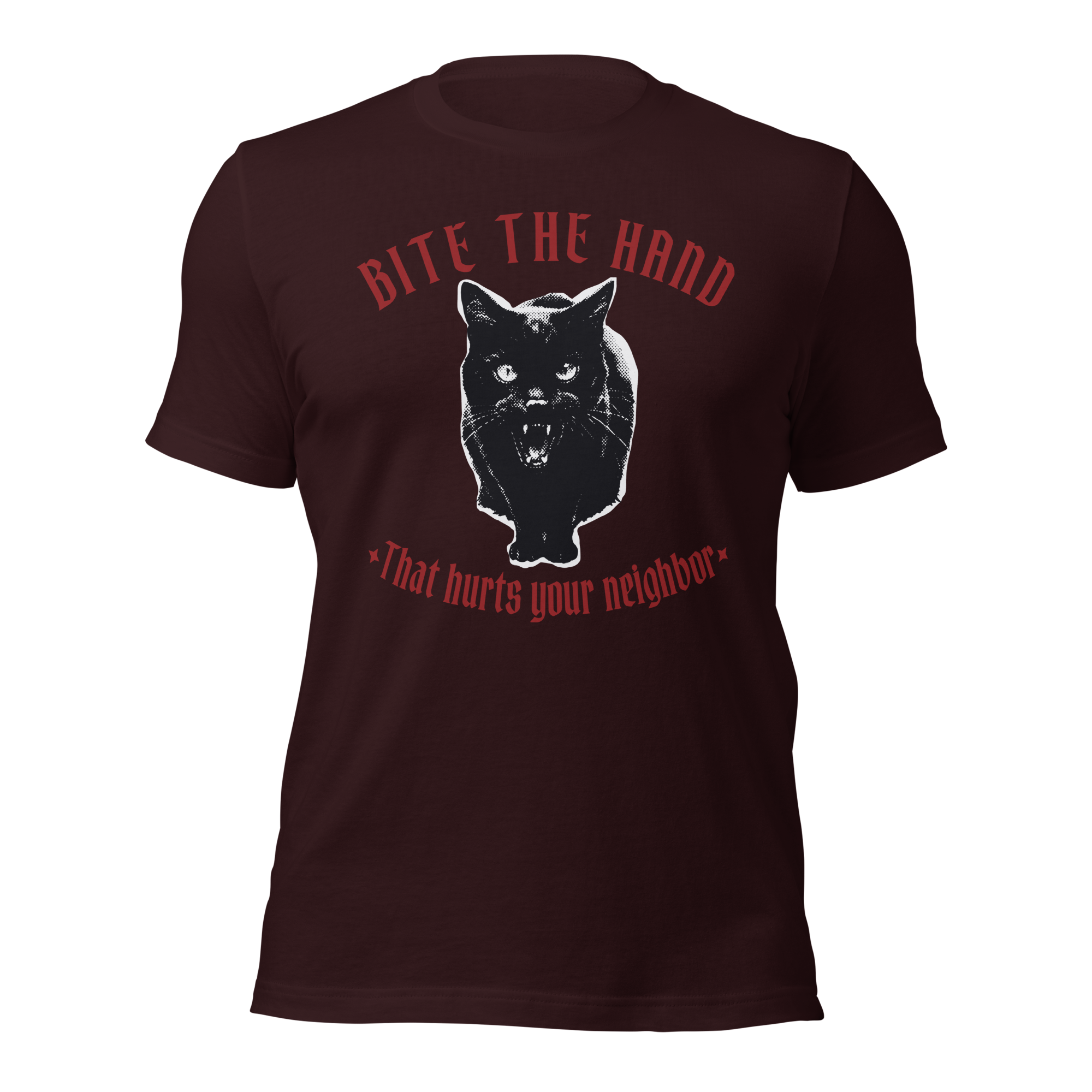 Bite the hand that hurts your neighbor Unisex t-shirt