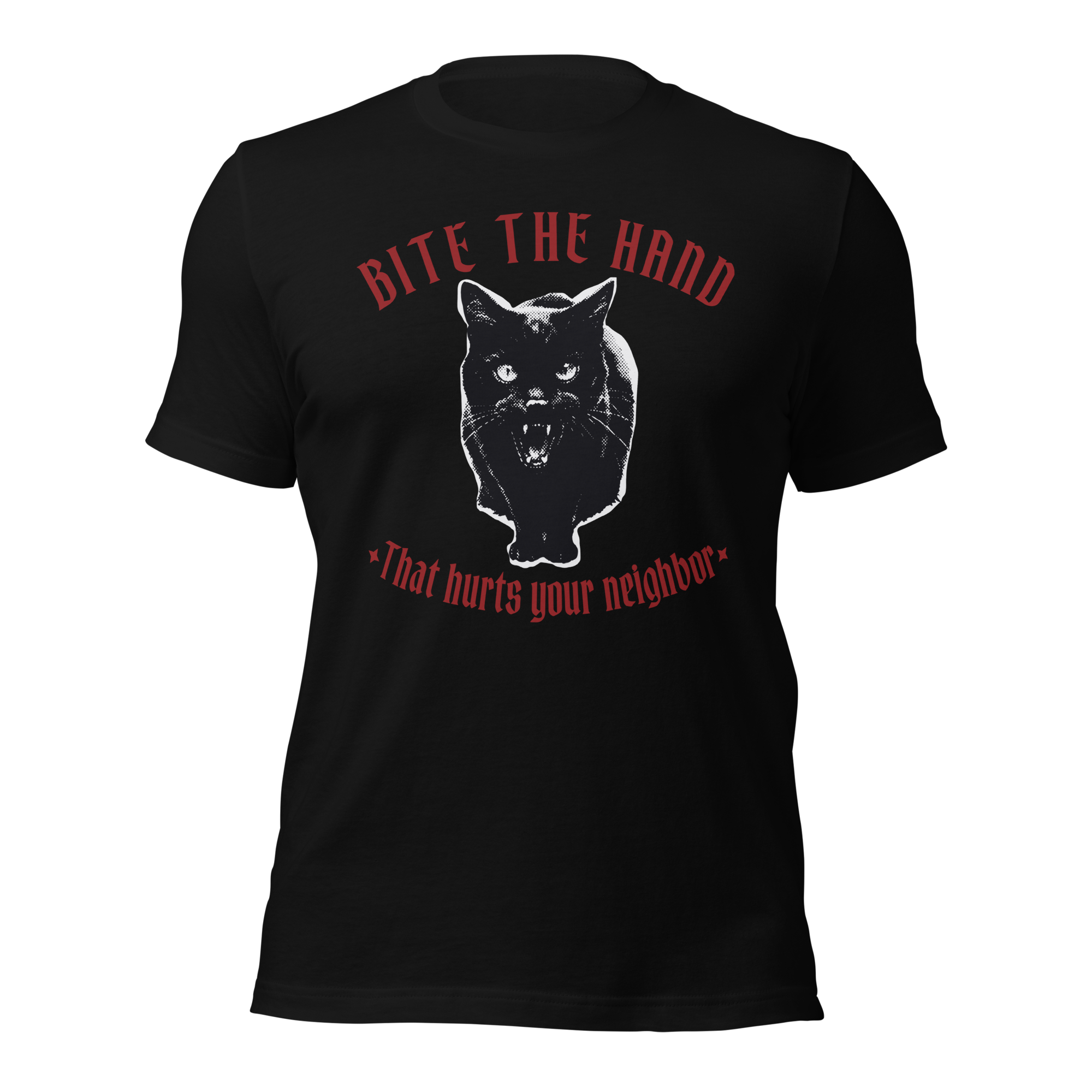 Bite the hand that hurts your neighbor Unisex t-shirt