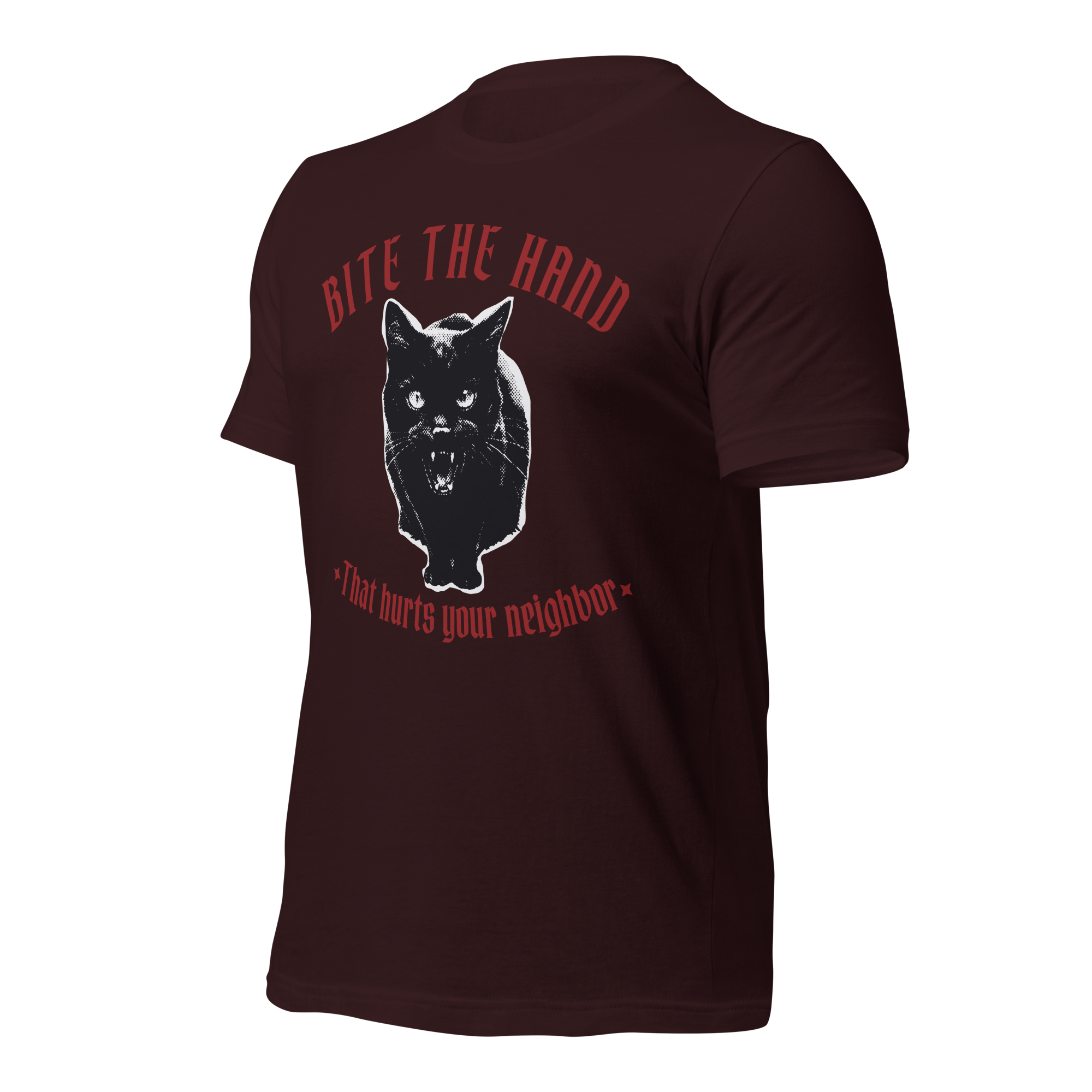 Bite the hand that hurts your neighbor Unisex t-shirt