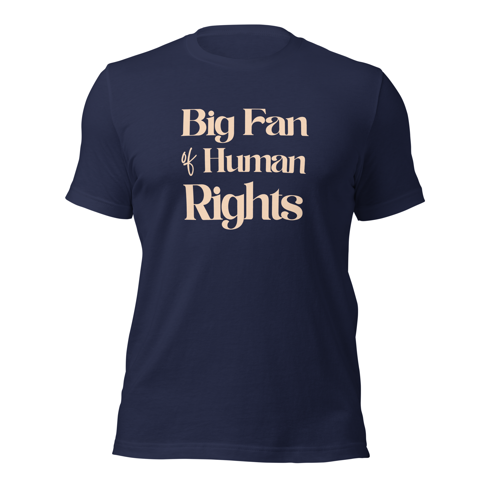 Big Fan of Human Rights Unisex t-shirt