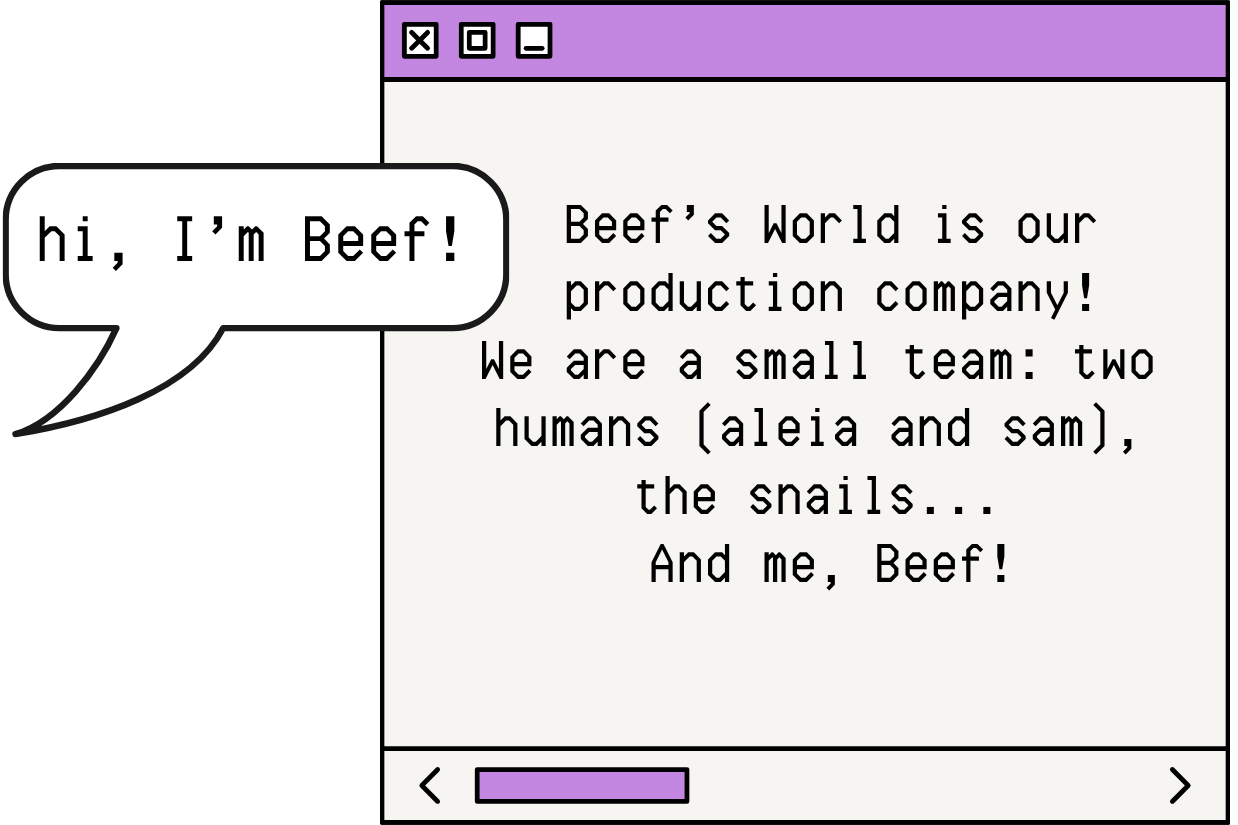 A computer screen with a chat window. The window has a dialogue from a character named Beef, who introduces themselves as Beef from Beef's World, a small team of two humans and snails. Beef greets with, 'hi, I’m Beef!'