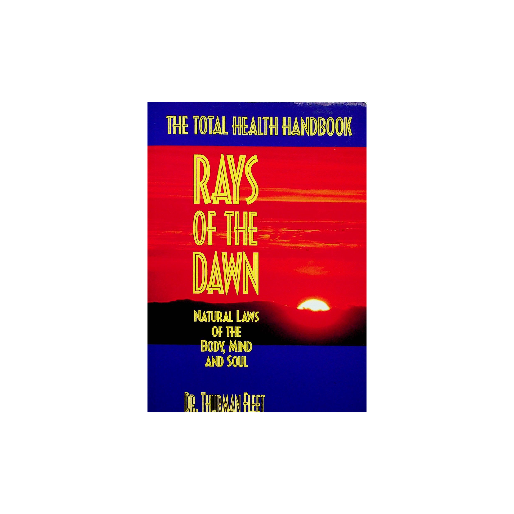 Rays of the Dawn – By Dr. Thurman Fleet