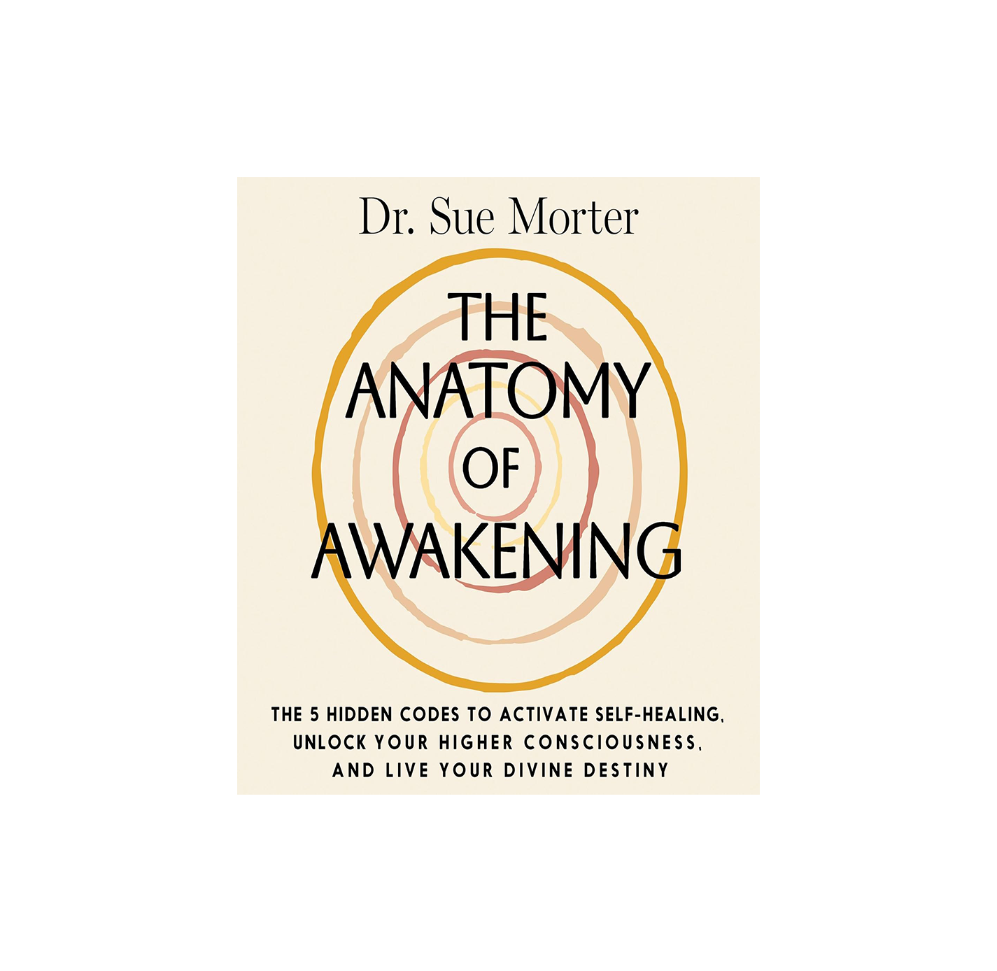Anatomy of Awakening — Dr. Sue Morter