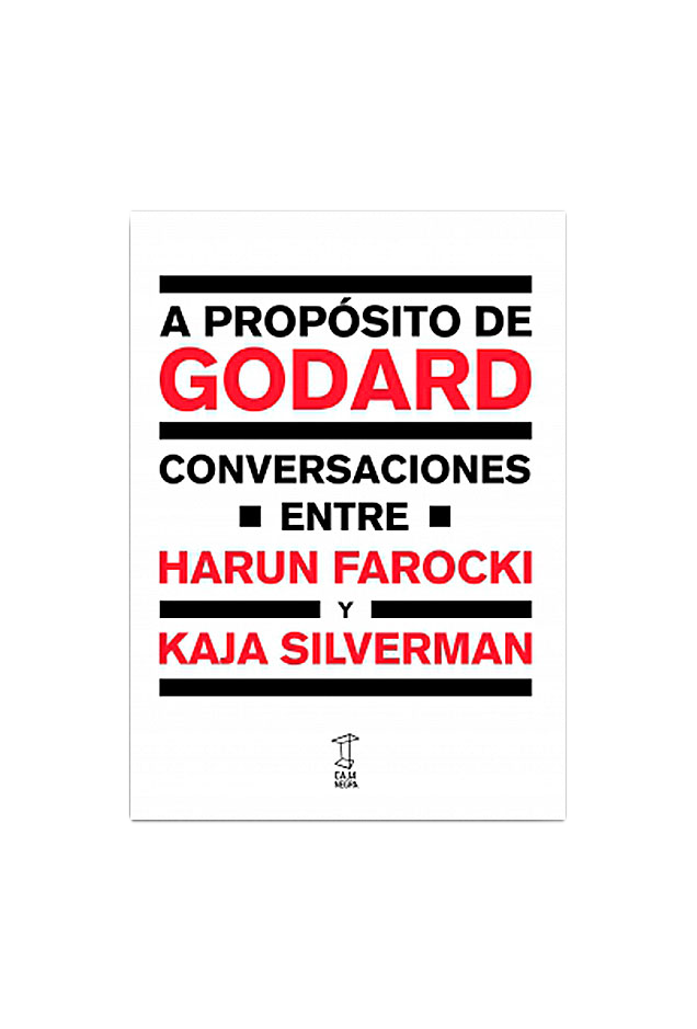 A propósito de Goddard | Harun Farocki, Kaja Silverman