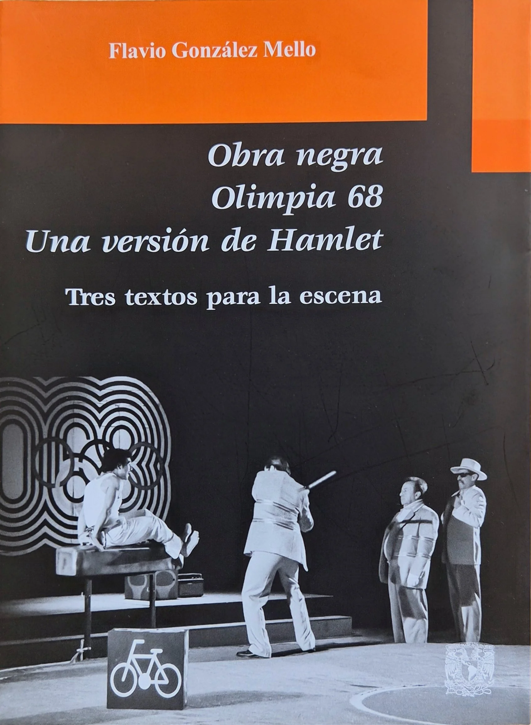 Obra negra, Olimpia 68, una versión de Hamlet | Flavio González Mello