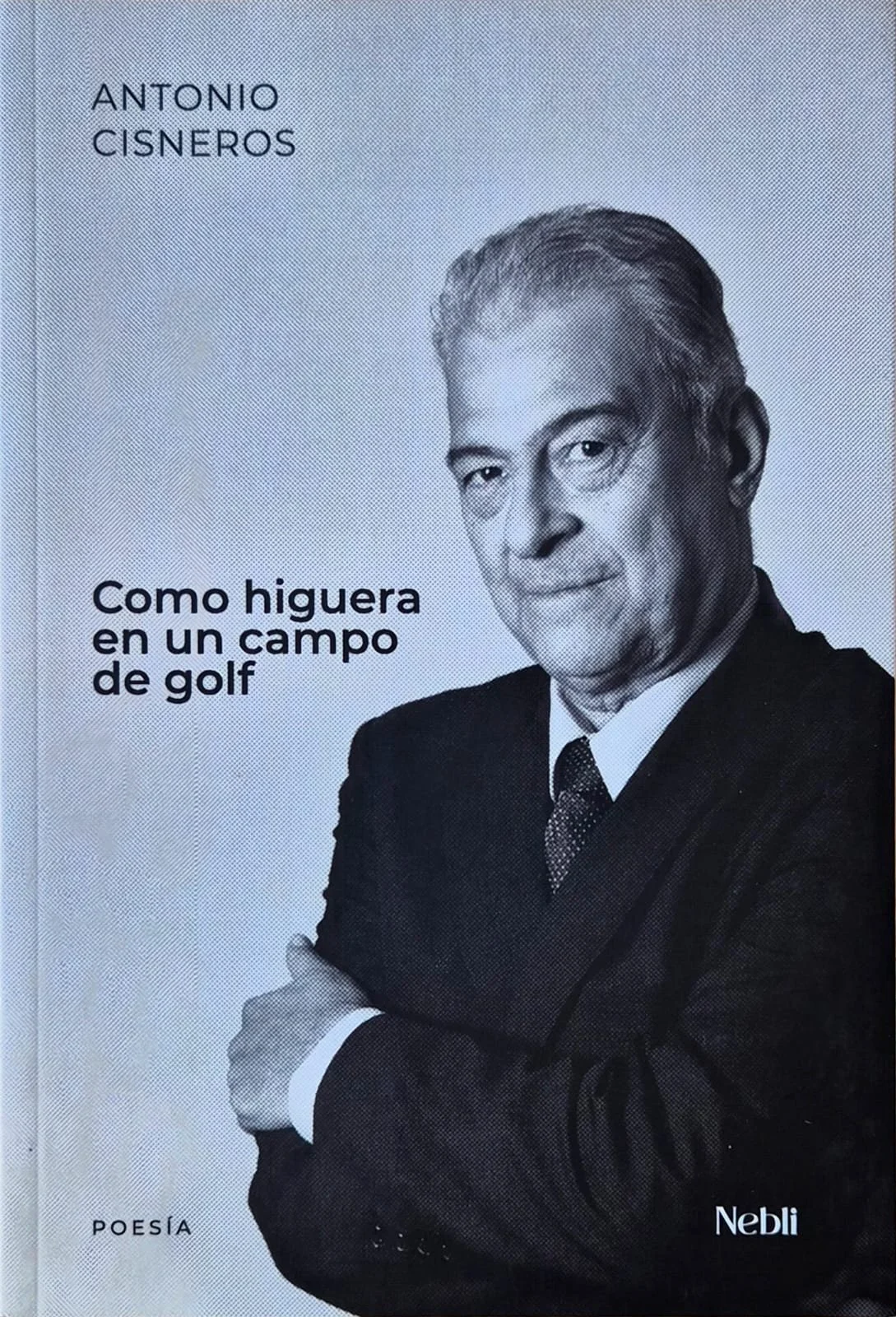 Como higuera en un campo del golf | Antonio Cisneros