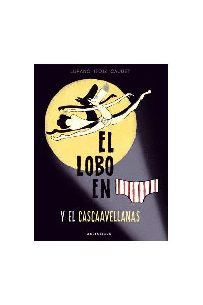 el-lobo-en-calzoncillos-y-el-cascaavellanas-6.jpg