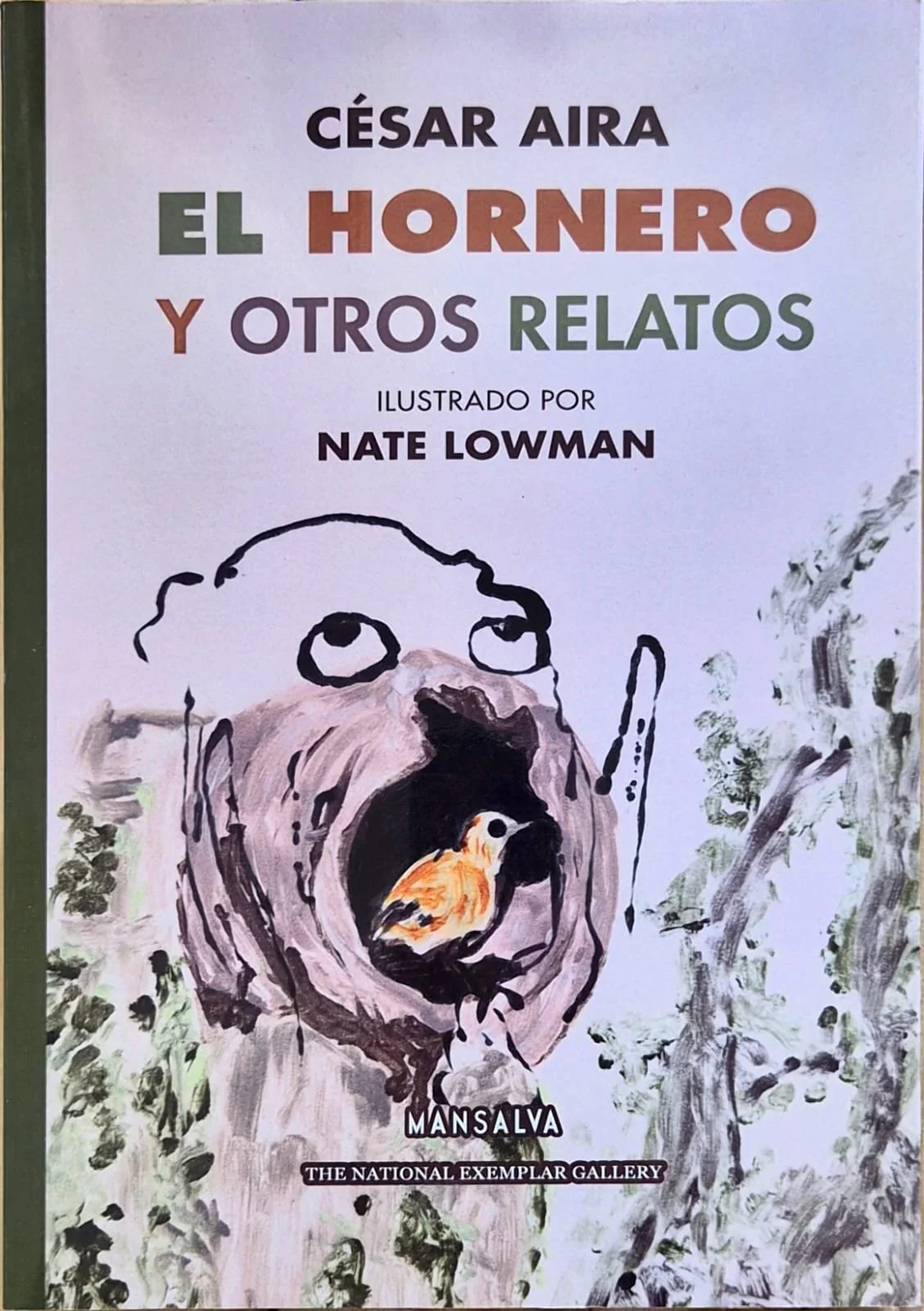 El hornero y otros relatos | César Aira