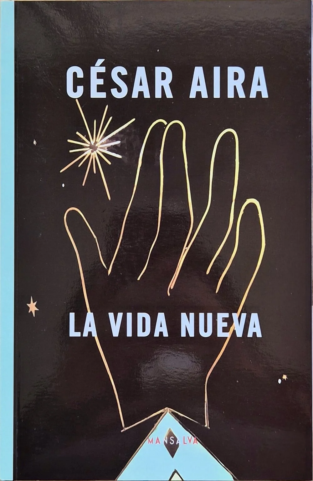 La vida nueva | César Aira