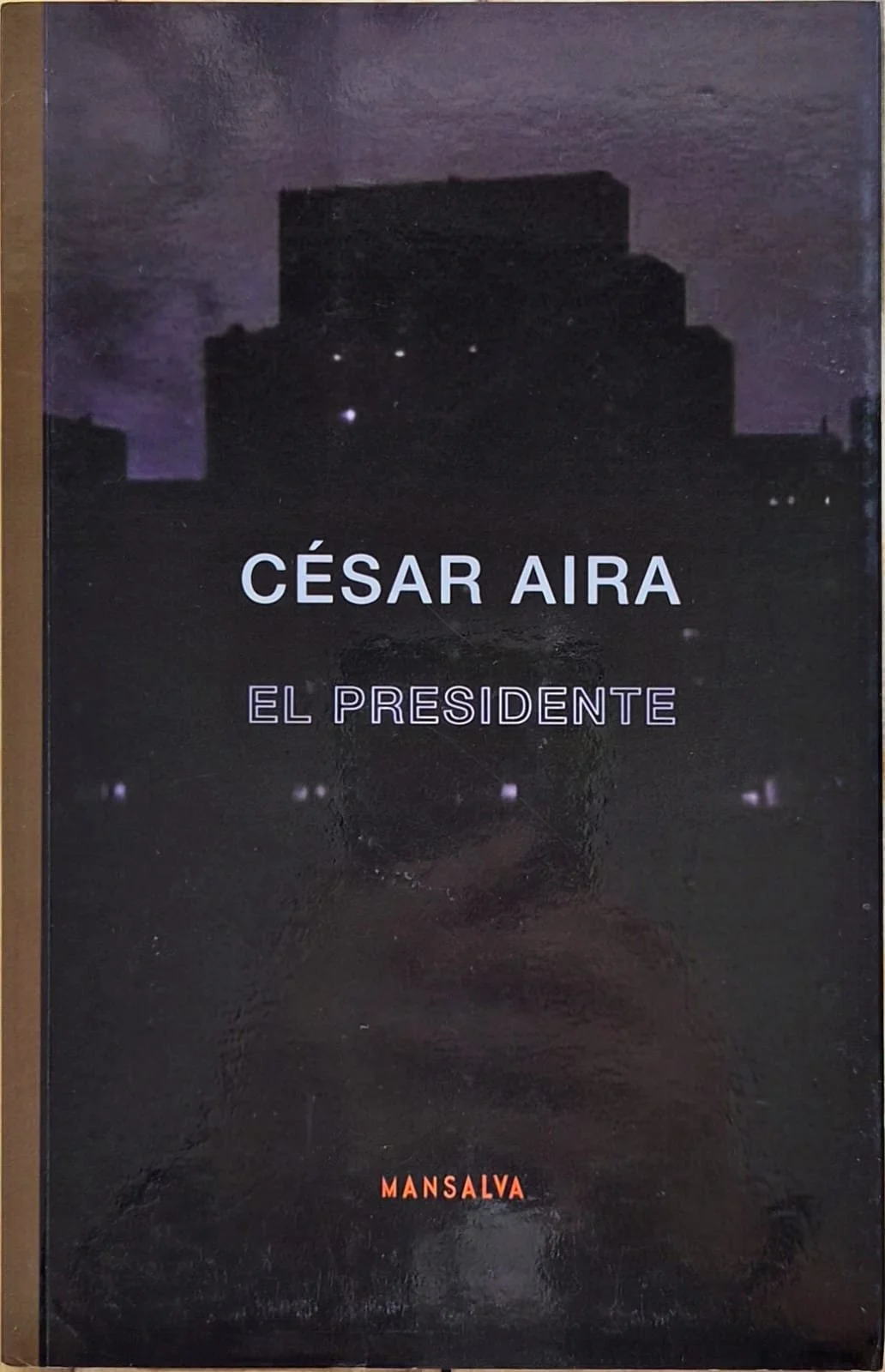 El presidente | César Aira
