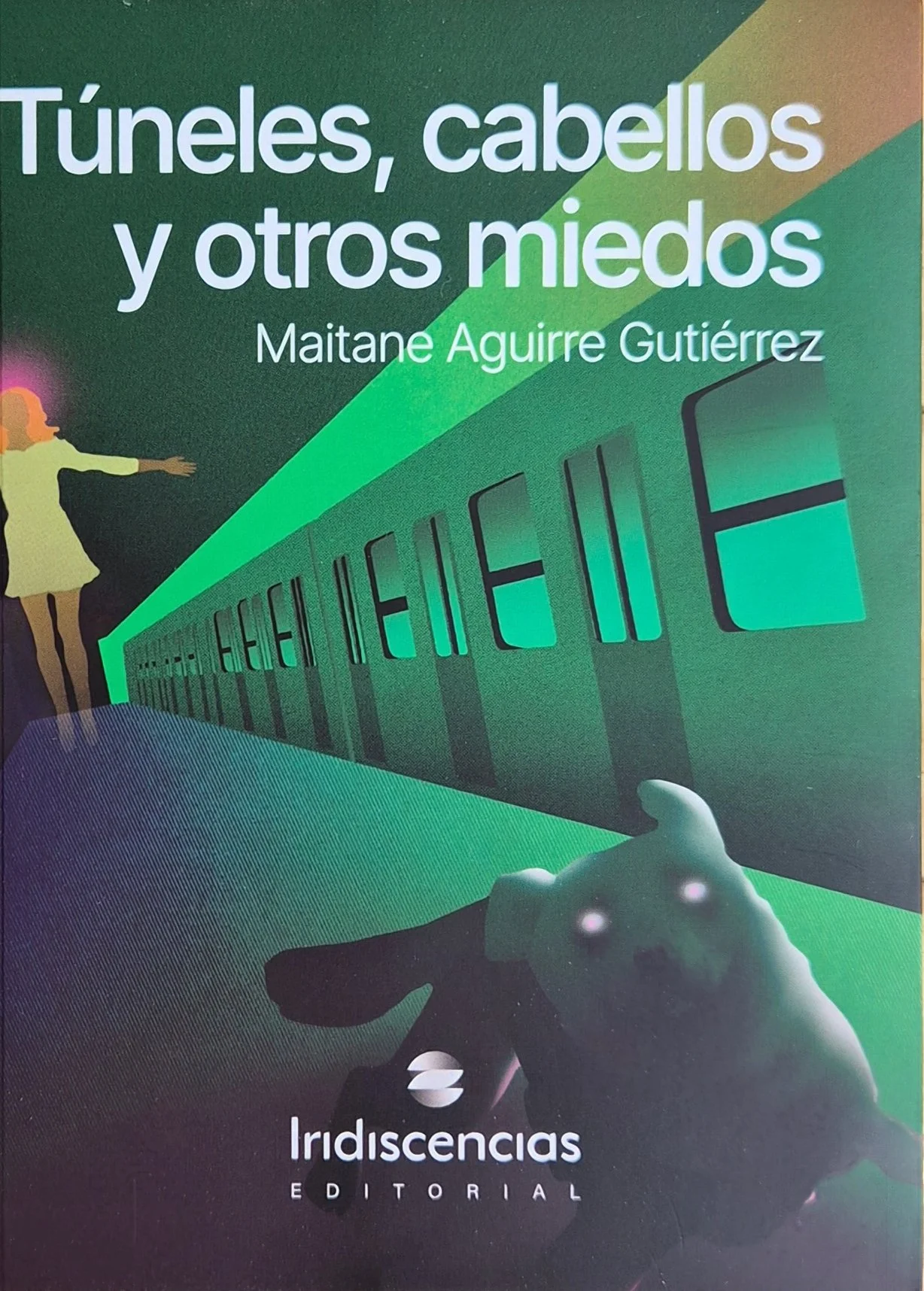 Túneles, cabellos y otros miedos