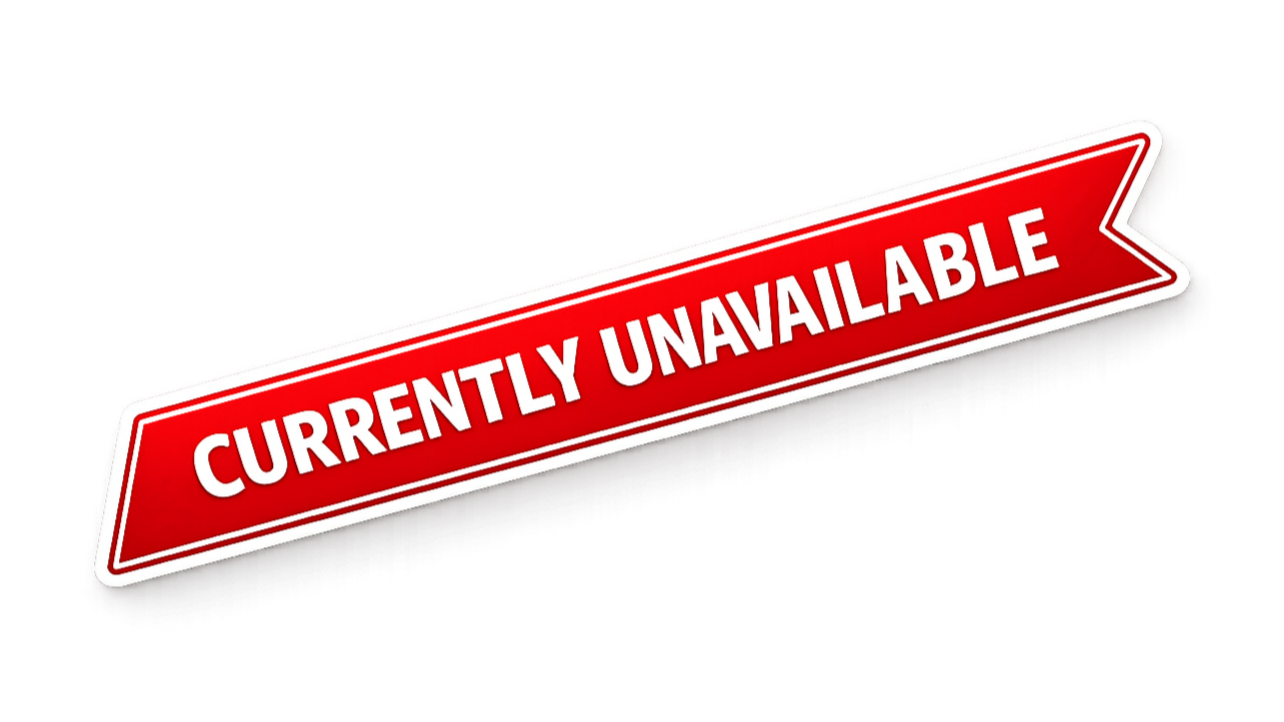 Red and white sign with the text "Currently Unavailable" on a black background.