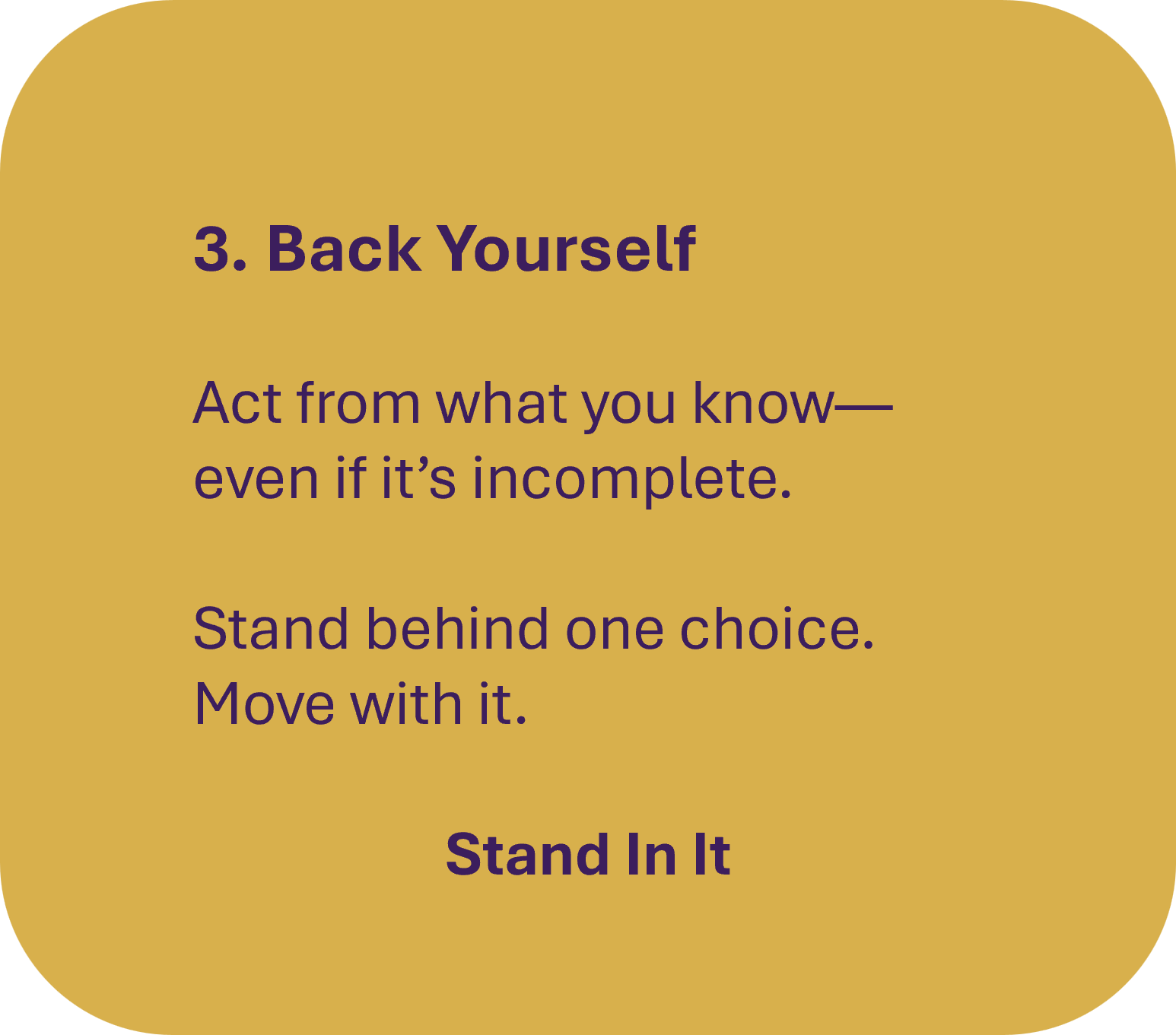 A motivational quote about taking action and standing behind one's choices, with a gold background and dark purple text.