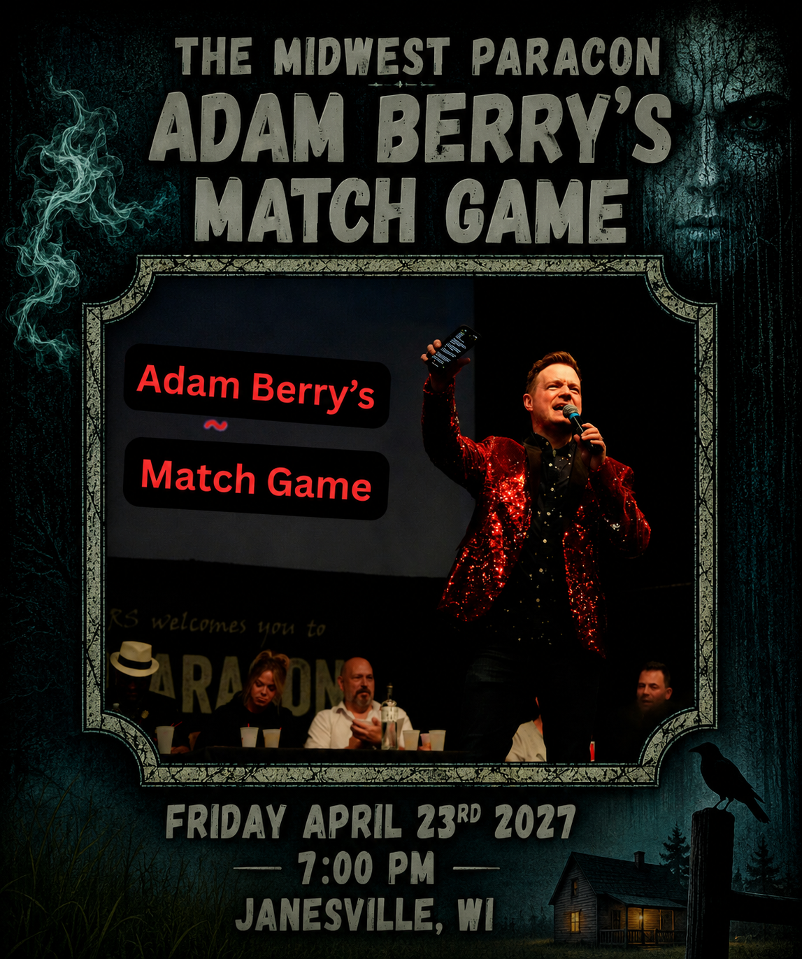 A promotional poster for "The Midwest Paracon" featuring Adam Berry's Match Game event. The poster includes a photo of Adam Berry in a red, sequined jacket holding a microphone and a phone, with a panel of four people sitting at a table below him. The event is scheduled for Friday, April 23rd, 2021 at 7:00 PM in Janesville, WI. The poster has a dark, spooky background with a face of a woman, trees, a house, and a crow in the design.