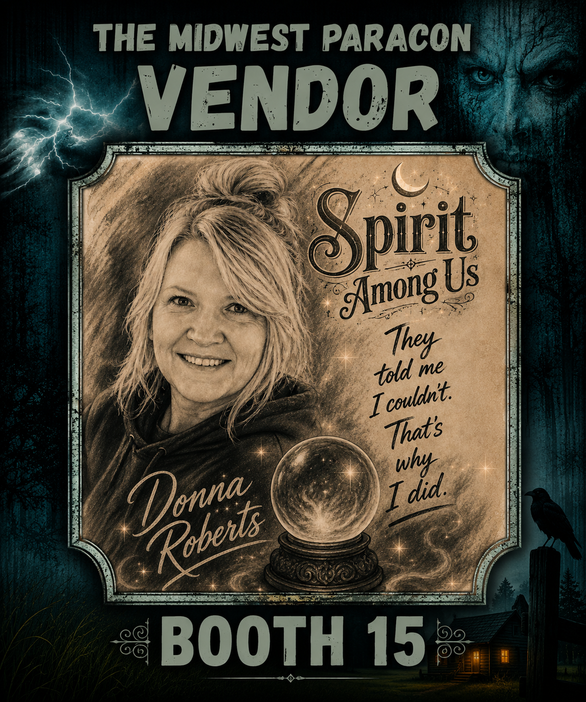 Booth 15 with a poster of Donna Roberts promoting Spirit Among Us, featuring a sepia-toned portrait of a smiling woman with short, wavy blonde hair, a crystal ball, and mystical background elements such as lightning, a moon, stars, and a crow on a fence post.