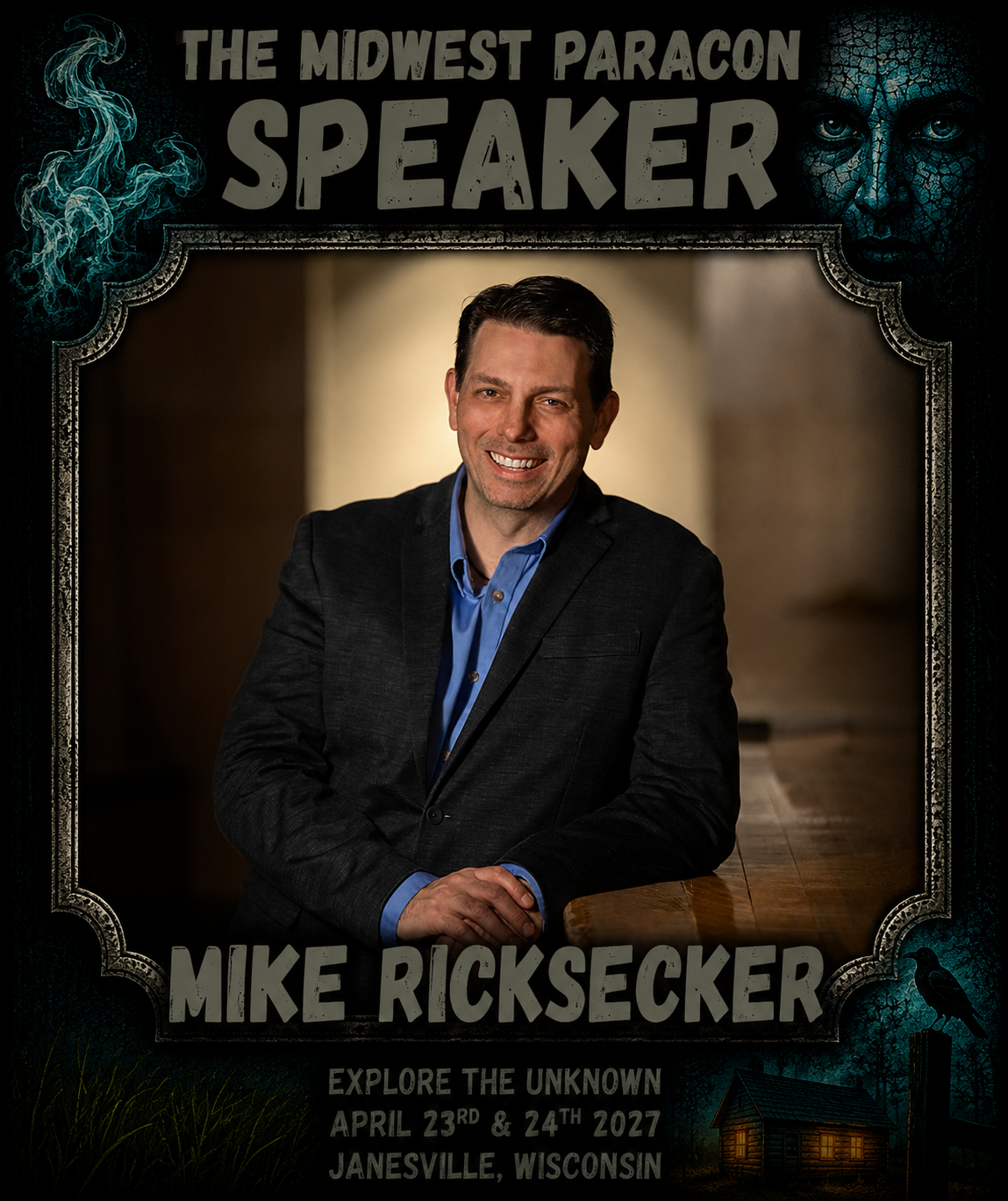 Promotional poster for the Midwest Paracon Speaker Mike Ricksecker featuring a smiling man in a dark blazer and blue shirt, with event details for April 23-24, 2027, in Janesville, Wisconsin, including spooky graphic elements.