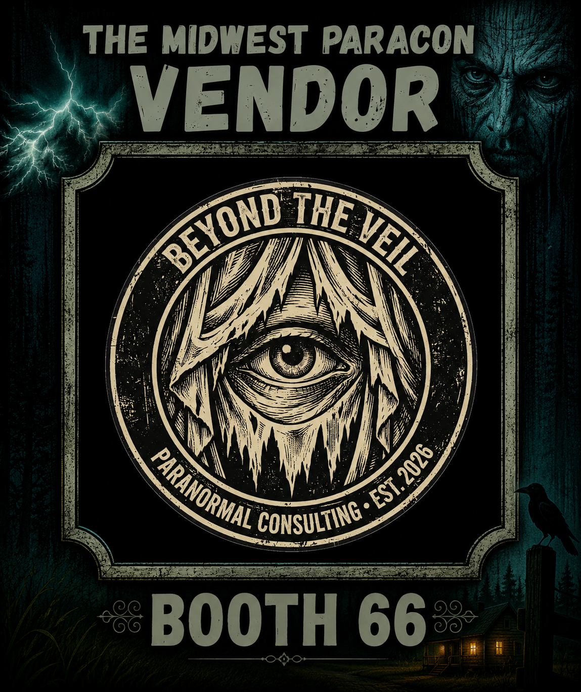 Poster advertising 'The Midwest Paracon VENDOR' at booth 66, featuring a mysterious eye within a wooden eye illustration, and words 'Beyond the Veil,' 'Paranormal Consulting,' and 'Est. 2026'.