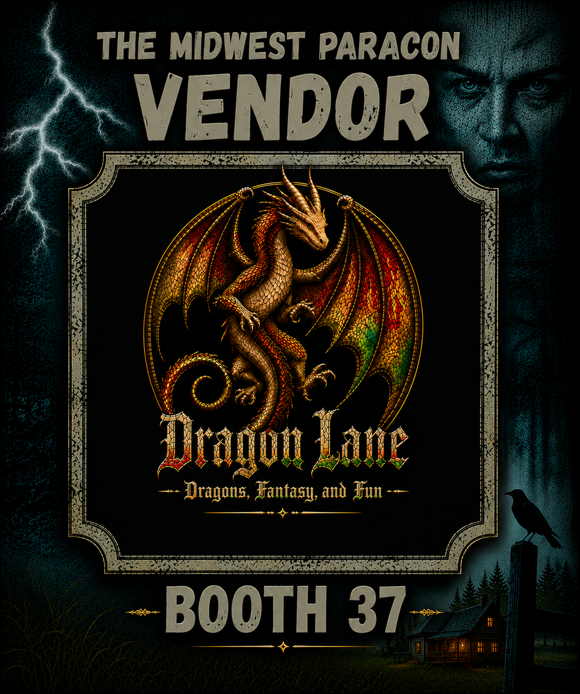 Poster for Dragon Lair, a fantasy-themed event featuring a detailed illustration of a dragon with gold, red, and green scales, and text promoting 'The Midwest Paracon Vendor,' with a dark background including lightning, a woman's face, a crow on a post, and a small house.