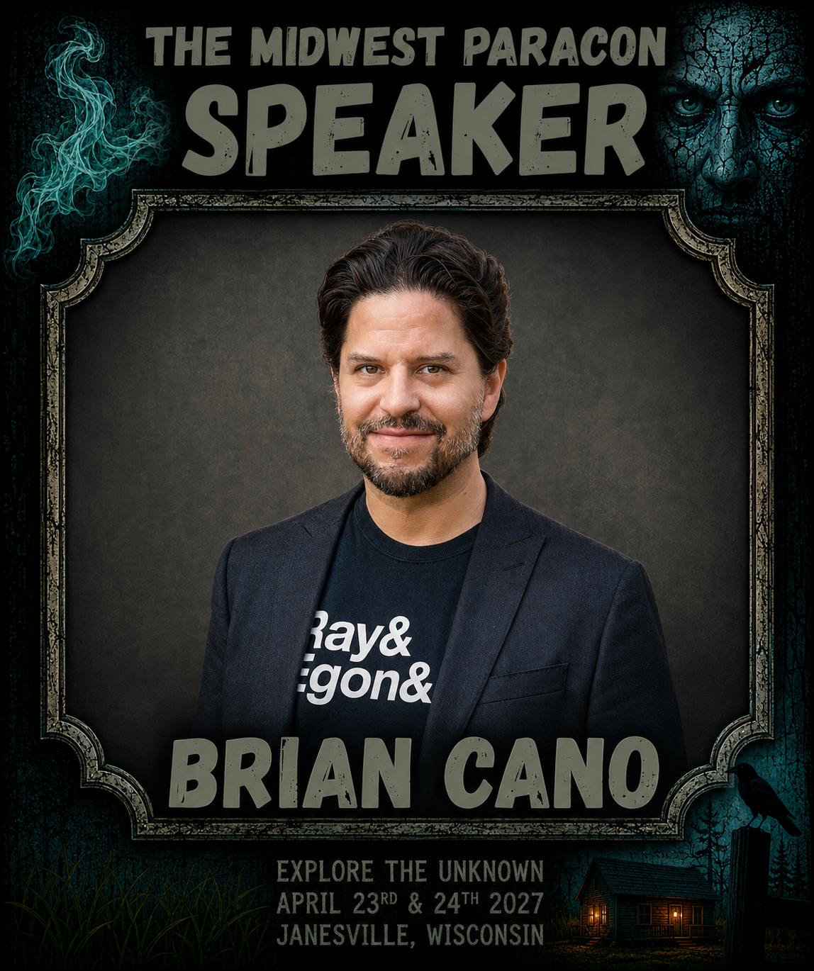 Poster for The Midwest Paracon featuring speaker Brian Cano, with a dark, spooky design including a face with cracked skin, a crow, and a haunted house, announcing the event on April 23 and 24, 2027, in Janesville, Wisconsin.