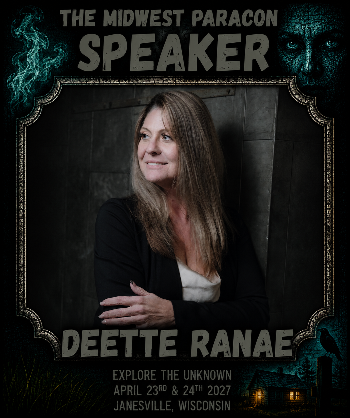 Poster for 'The Midwest Paracon Speaker,' featuring a photo of Deette Ranae, with event details including date, location, and the theme 'Explore the Unknown,' scheduled for April 23rd and 24th, 2027, in Janesville, Wisconsin.
