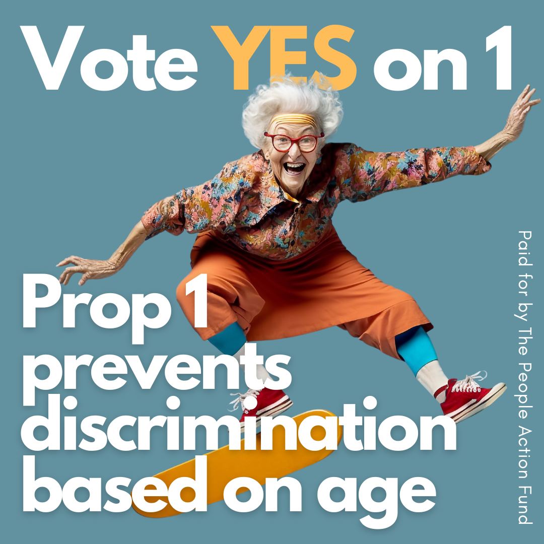 An elderly woman with white hair wearing colorful clothing and red sneakers, skateboarding against a blue background, with text that says "Vote YES on Prop 1 prevents discrimination based on age."